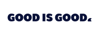 GOOD IS GOOD